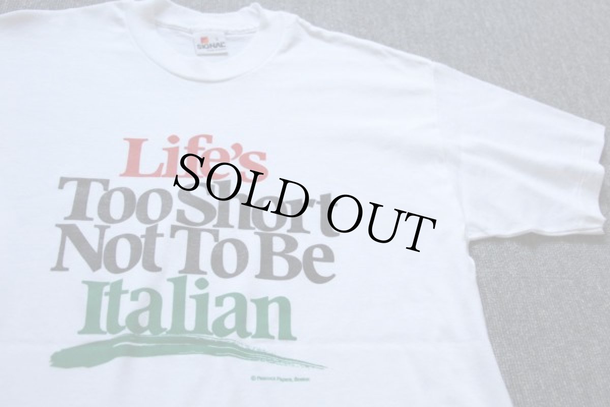 画像1: 80s USA製 Life's Too Short Not To Be Italian Tシャツ 白 L (1)