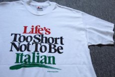 画像1: 80s USA製 Life's Too Short Not To Be Italian Tシャツ 白 L (1)