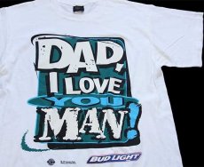 画像1: 90s USA製 DAD, I LOVE YOU MAN! BUD LIGHTバドライト コットンTシャツ 白 XL★Budweiserバドワイザー (1)