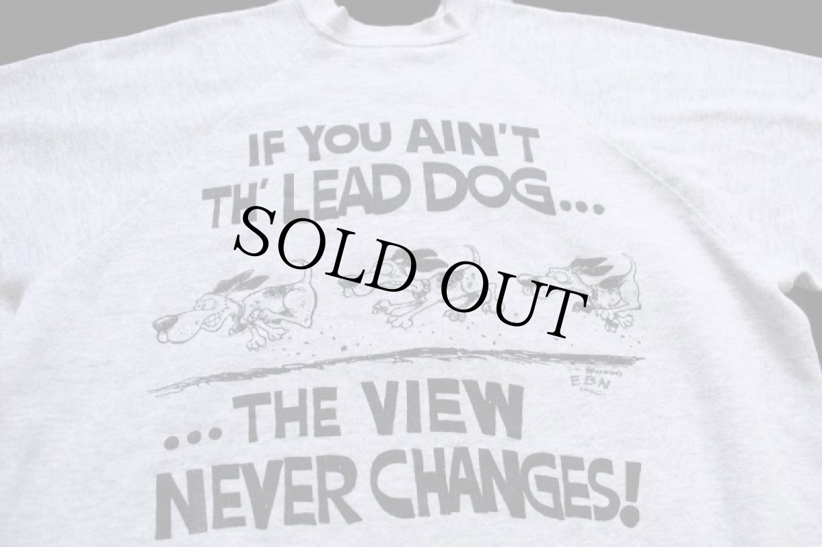 画像3: 80s USA製 Tultex IF YOU AIN'T TH' LEAD DOG... THE VIEW NEVER CHANGES! ドッグ イラスト スウェット 杢グレー L (3)