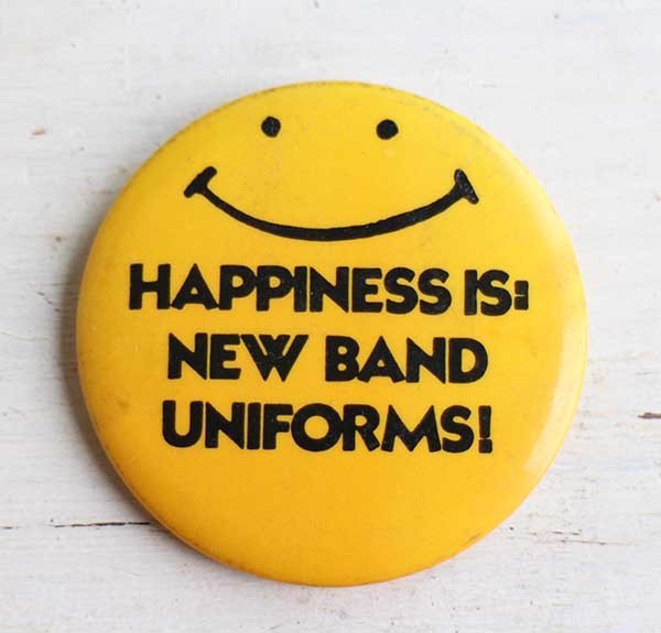 ビンテージ HAPPINESS IS NEW BAND UNIFORMS! スマイル 缶バッジ